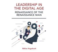 Leadership in The Digital Age: Renaissance of The Renaissance Man (Issn)