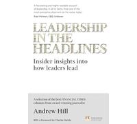 Leadership in the Headlines: Insider insights into how leaders lead