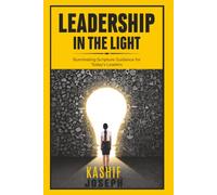 Leadership in the Light: Illuminating Scripture Guidance For Today’s Leaders