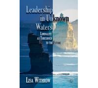 Leadership in Unknown Waters : Liminality as Threshold to the Future