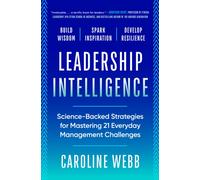Leadership Intelligence : Science-Backed Strategies for Mastering 21 Everyday Management Challenges