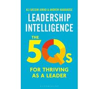 Leadership Intelligence : The 5Qs for Thriving as a Leader