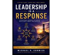 Leadership is a Response: The Operational Leadership response Profile