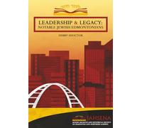 Leadership & Legacy: Notable Jewish Edmontonians