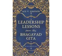 Leadership Lessons from the Bhagavad Gita