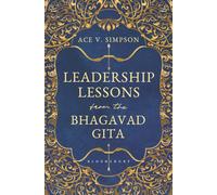 Leadership Lessons from the Bhagavad Gita