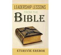 Leadership Lessons from the Bible