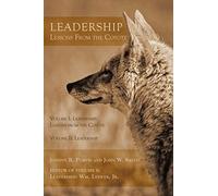 Leadership - Lessons From the Coyote: Volume I: Leadership: Lessons from the Coyote, Volume II: Leadership: 1