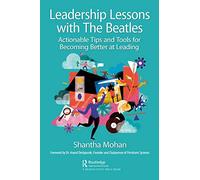 Leadership Lessons with The Beatles Actionable Tips and Tools for Becoming Better at Leading - Paperback