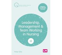 Leadership, Management and Team Working in Nursing (Transforming Nursing Practice Series)
