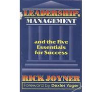 Leadership, Management and the Five Essentials for Success