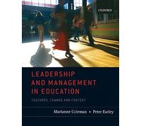 Leadership & Management In Education: Cultures, Change, and Context