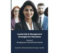 Leadership & Management Strategies for Education: Volume 2: Managing key institutional processes