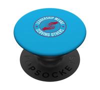 Leadership Means Serving Others PopSockets Adhesive PopGrip