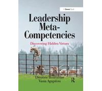 Leadership Meta-Competencies : Discovering Hidden Virtues