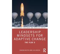 Leadership Mindsets for Adaptive Change : The Flux 5
