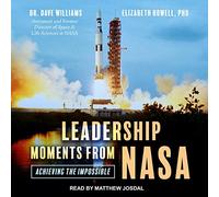 Leadership Moments from NASA: Achieving the Impossible