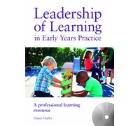 Leadership of Learning in Early Years Practice: A professional learning resource (Issues in Practice)