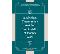 Leadership, Organisation and the Sustainability of Teacher Work : Towards a Processual View of Education