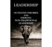 LEADERSHIP: OUTDATED THEORIES AND EMERGING NON-TRADITIONAL LEADERSHIP