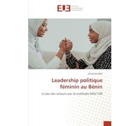 Leadership politique féminin au Bénin: Le jeu des acteurs par la méthode MACTOR