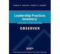 Leadership Practices Inventory (LPI): Observer, 5th Revised Edition (J-B Leadership Challenge: Kouzes/Posner)