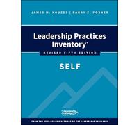 Leadership Practices Inventory (LPI): Self, 5th Revised Edition (J-B Leadership Challenge: Kouzes/Posner)
