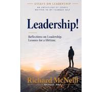Leadership!: Reflections of Leadership. Lessons for a lifetime.