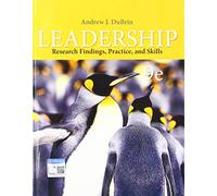 Leadership: Research Findings, Practice, and Skills