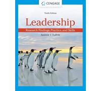 Leadership: Research Findings, Practice, and Skills