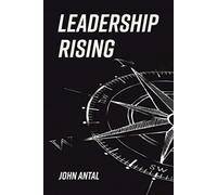 Leadership Rising : Raise your Awareness, Raise your Leadership, Raise your Life