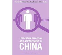 Leadership Selection and Appointment in China: 8 (Understanding Modern China)