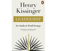 Leadership: Six Studies in World Strategy