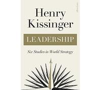 Leadership: Six Studies in World Strategy