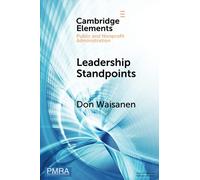 Leadership Standpoints: A Practical Framework for the Next Generation of Nonprofit Leaders (Elements in Public and Nonprofit Administration)