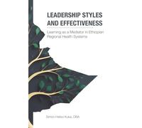 Leadership Styles and Effectiveness: Learning as Mediator in Ethiopian Regional Health Systems