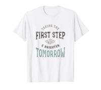 Leadership Taking the First Step Towards a Brighter Tomorrow Value Graphic T-Shirt