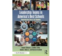 Leadership Teams in America's Best Schools : Improving the Lives of All Students