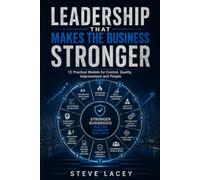Leadership that makes the Business Stronger