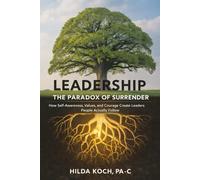 LEADERSHIP: THE PARADOX OF SURRENDER