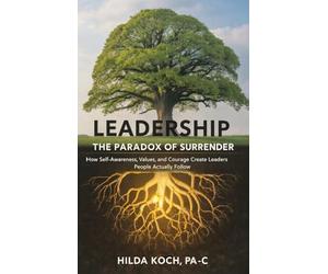 Leadership: The Paradox of Surrender