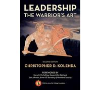 Leadership: The Warrior's Art, 2nd Edition