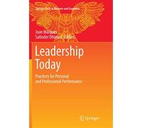 Leadership Today: Practices for Personal and Professional Performance (Springer Texts in Business and Economics)