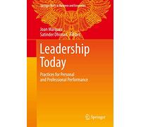 Leadership Today: Practices for Personal and Professional Performance (Springer Texts in Business and Economics)
