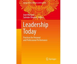 Leadership Today: Practices for Personal and Professional Performance (Springer Texts in Business and Economics)