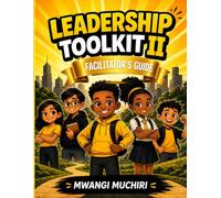 LEADERSHIP TOOLKIT II: FACILITATOR'S GUIDE (THE LEADERSHIP TOOLKIT SERIES)