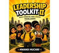LEADERSHIP TOOLKIT II: KIDS WORKBOOK (THE LEADERSHIP TOOLKIT SERIES)