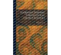 Leadership Training Through Local Church Agencies