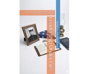 Leadership Under Fire: A Procedural Investigation into Military Leadership Education Using Audie Murphy as Case Evidence and Professional Curricula as Definitions