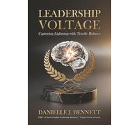 Leadership Voltage: Capturing Lightening with Triadic Balance